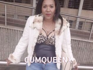 CUMQUEENX