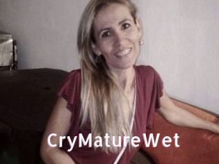 CryMatureWet