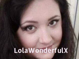 LolaWonderfulX