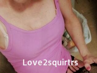 Love2squirtrs