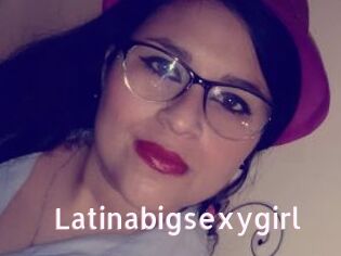 Latinabigsexygirl