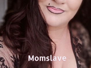 Momslave