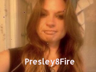 Presley8Fire