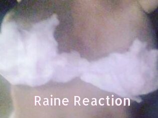 Raine_Reaction