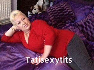 Tatisexytits