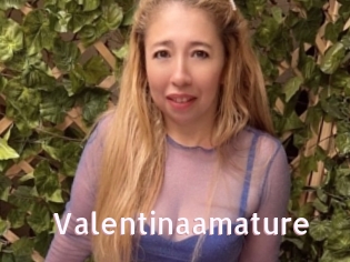 Valentinaamature