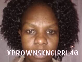 XBROWNSKNGIRRL40